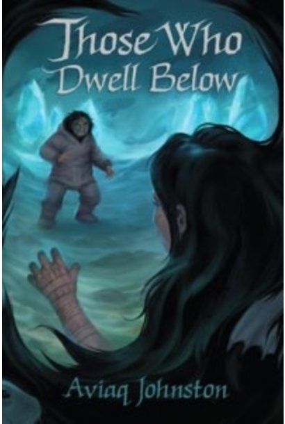 Those who Dwell Below by Aviaq Johnson