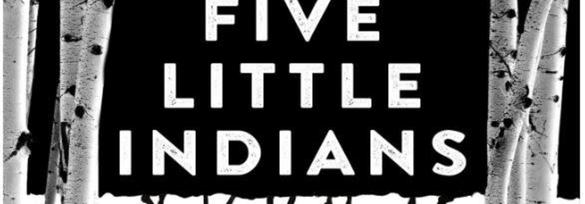 Five Little Indians-Michelle Good