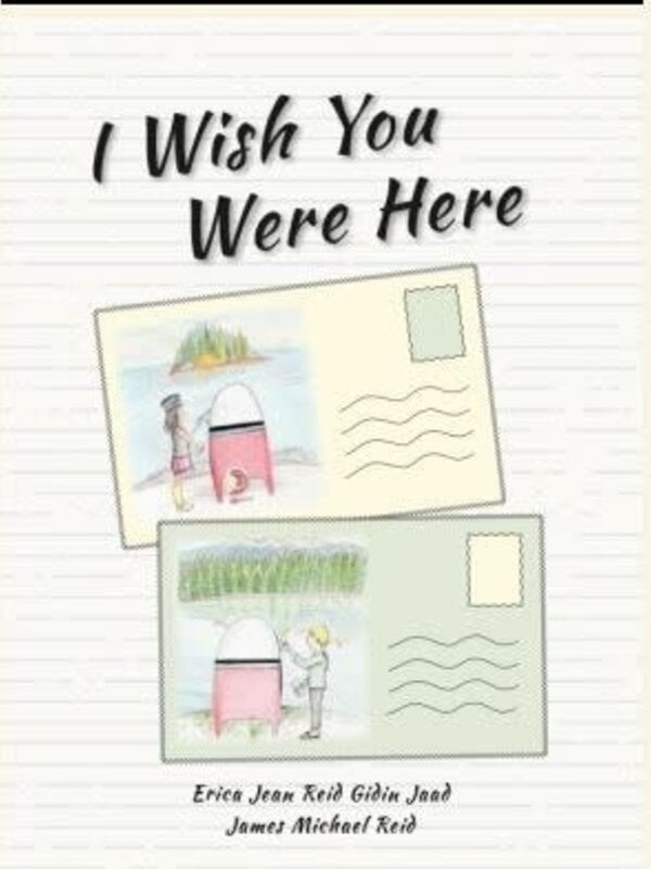 I Wish You Were Here - Erica Jean Reid Gidin Jaad , James Michael Reid