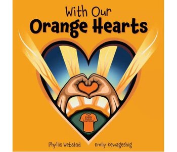 With Our Orange Hearts-Phyllis Webstad