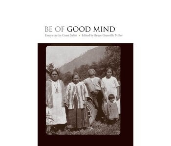 Be of Good Mind -Edited by Bruce Granville Miller