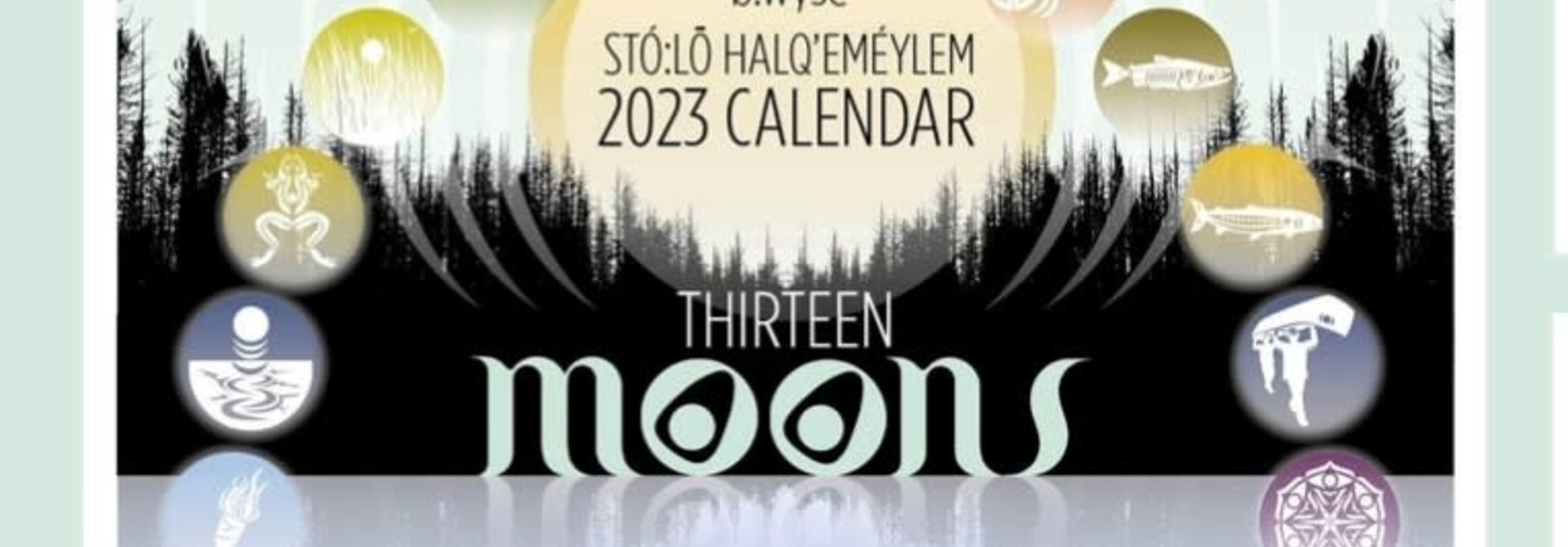 13 Moons 2023 Calendar By B. Wyse