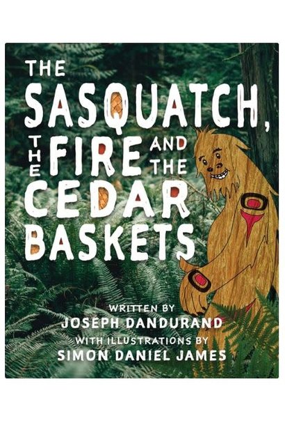 Book-Sasquatch, The Fire & The Cedar Baskets