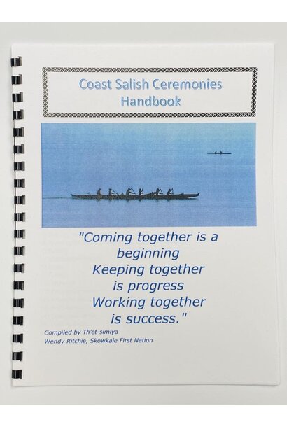 Coast Salish Ceremonies Handbook - Compiled by Th'et-simiya, Wendy Richie
