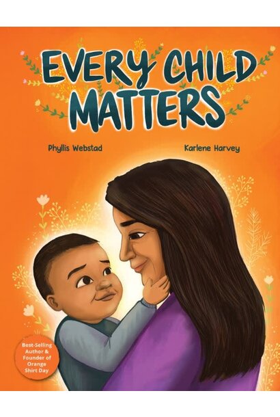 Every Child Matters   By Phyllis Webstad