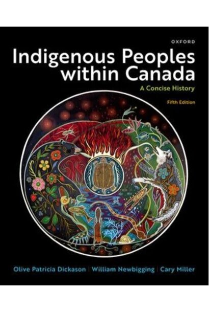 Indigenous Peoples within Canada : A Concise History. Fifth Edition.