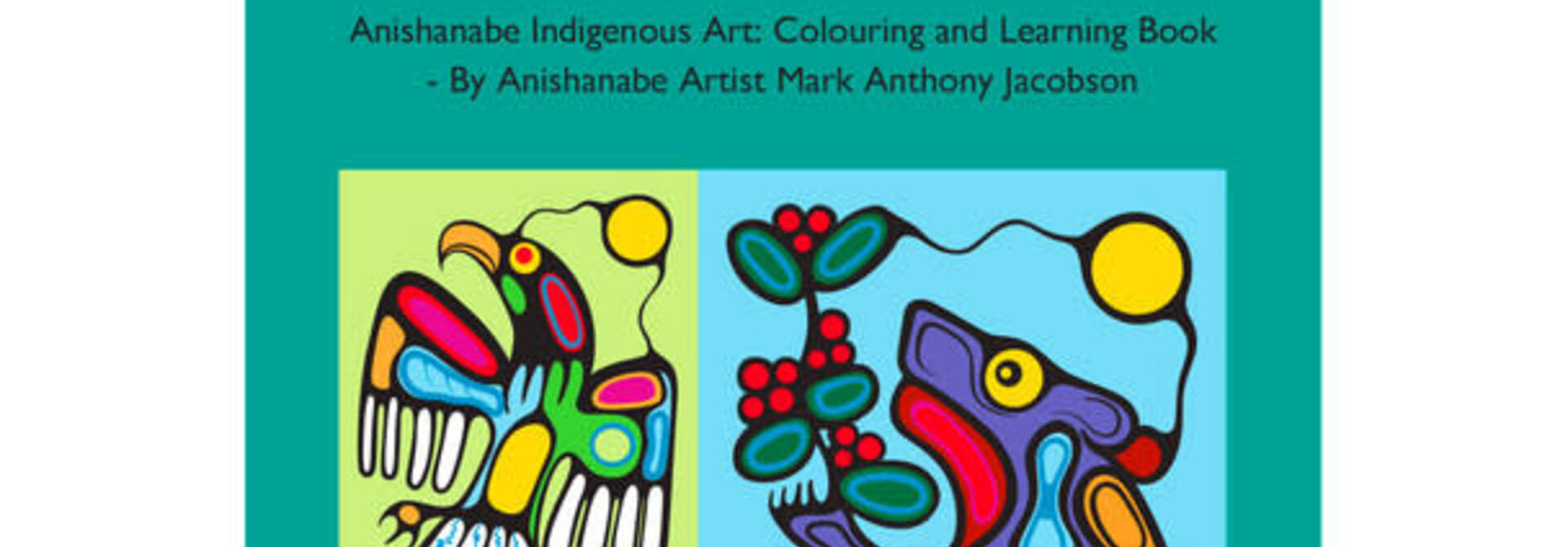 Colouring Book - Learn From The Anishanabe Clans by Mark Anthony