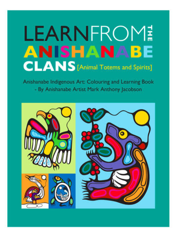 Indigenous Art Colouring Book - Learn From The Anishanabe Clans by Mark Anthony