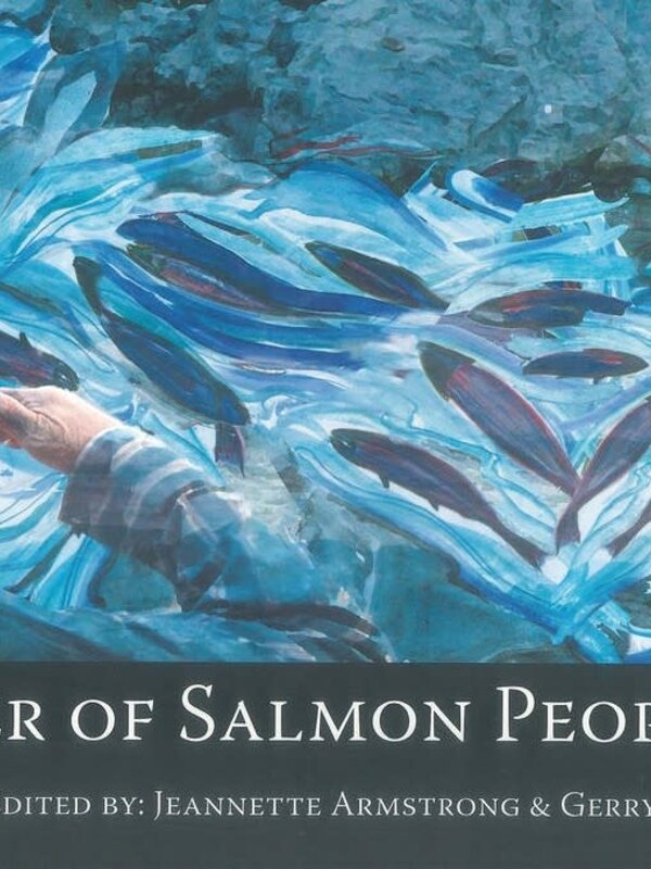 River of Salmon Peoples by  Jeannette Armstrong & Gerry William