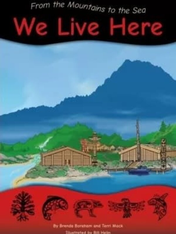 From the Mountains to the Sea: We Live Here by Bill Helin