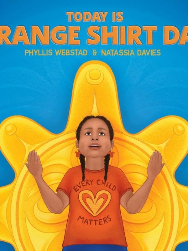 Today is Orange Shirt Day Board Book by Phyllis Webstad Illustrated by Natassia Davies