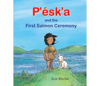 Book - P'esk'a and the First Salmon Ceremony by Scot Ritchie