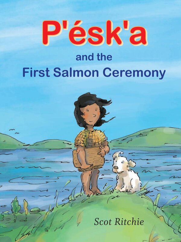 Book - P'esk'a and the First Salmon Ceremony by Scot Ritchie