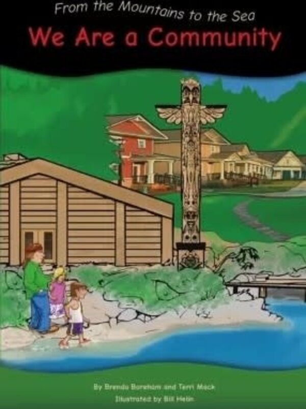 From the Mountains to the Sea : We are Community by Brenda Boreham and Terri Mack