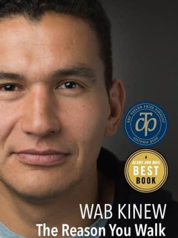 The Reason You Walk- by Wab Kinew