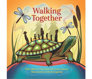 Walking Together by Albert D. Marshall and Louise Zimanyl illustrated by Emily Kewageshig