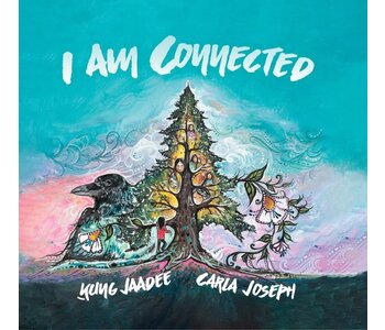 I am Connected by Ḵung Jaadee  illustrated by Carla Joseph