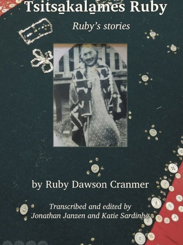 Book T̓sit̓sa̱k̓ala̱mes Ruby: Ruby’s stories