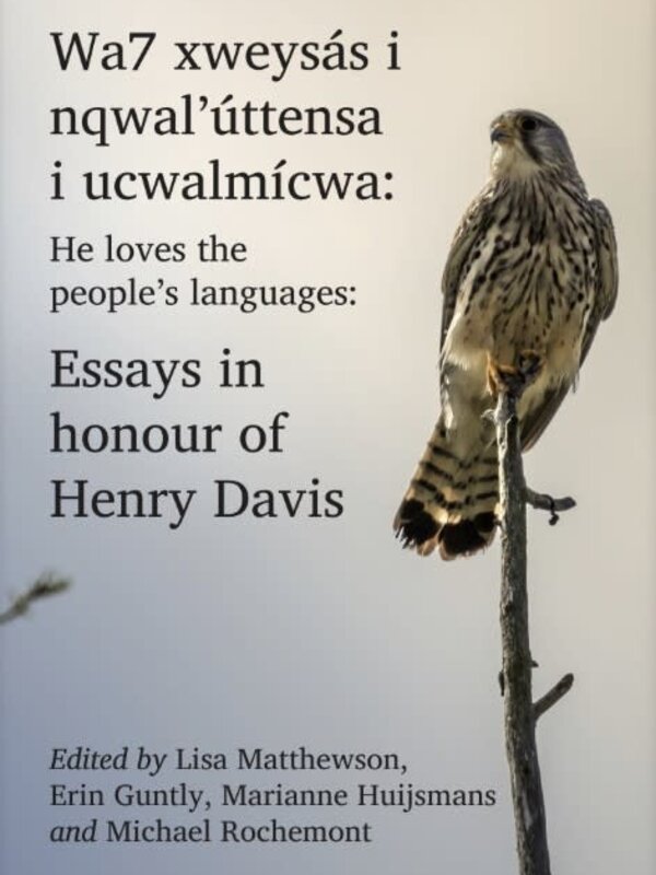 Book Wa7 xweysás i nqwal’úttensa i ucwalmícwa: He loves the people’s languages