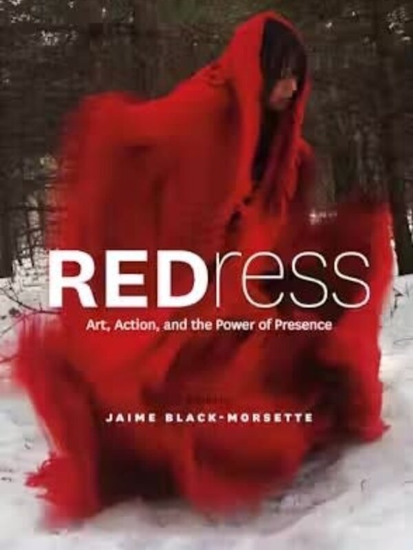 REDress: Art, Action, and the Power of Presence Book by Jaime Black-Morsette