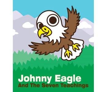 Johnny Eagle and The Seven Teachings by Sandra Samatte