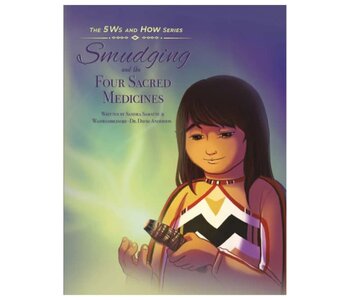 Smudging and the Four Sacred Medicines by	Sandra Samatte & Wahwahbiginojii, Dr. David Anderson