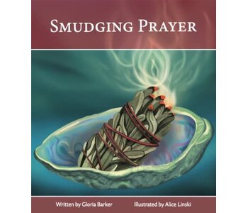 Smudging Prayer by Gloria Baker