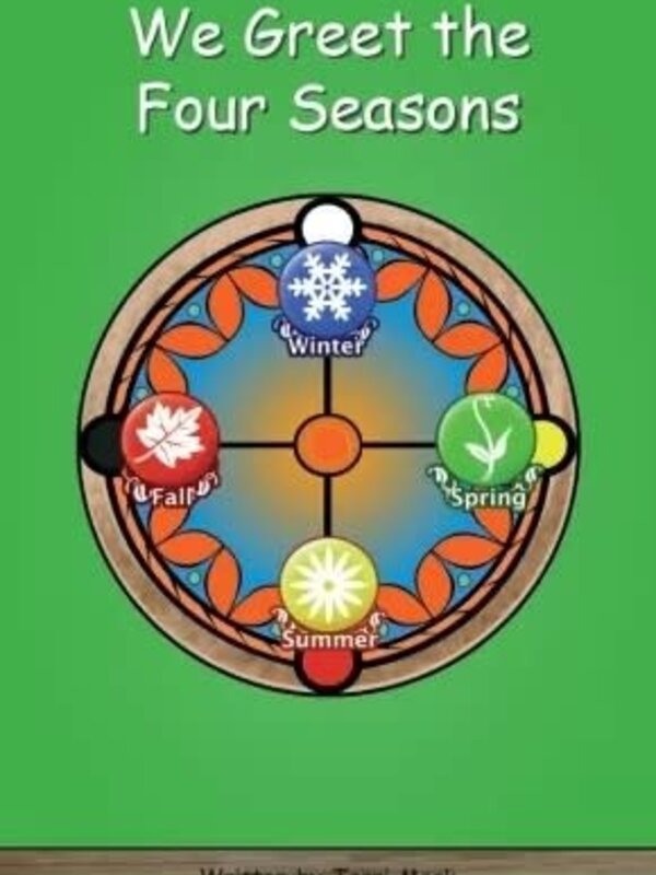 We Greet the Four Seasons by Terri Mack