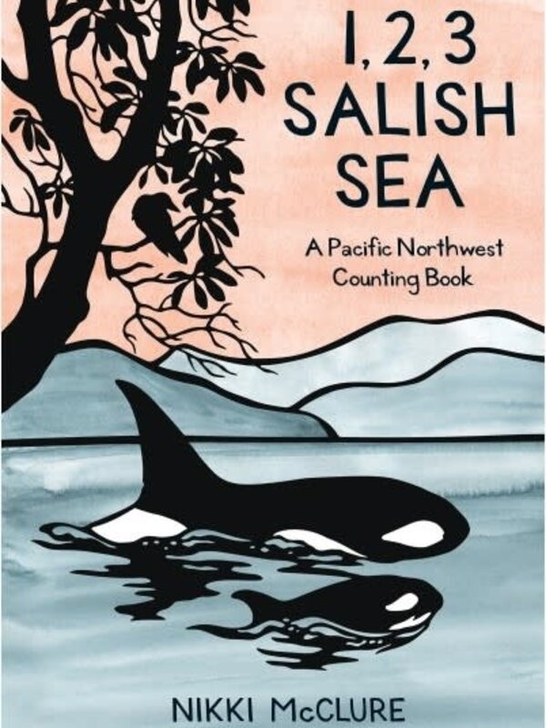 1, 2, 3 Salish Sea A Pacific Northwest Counting Book by Nikki McClure