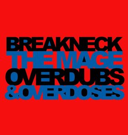 Breakneck the Mage Overdubs & Overdoses