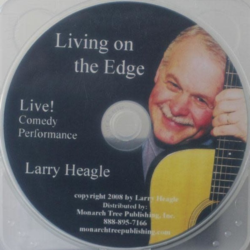 Larry Heagle Living on the Edge