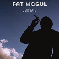Adam Oster Rise of the Fat Mogul
