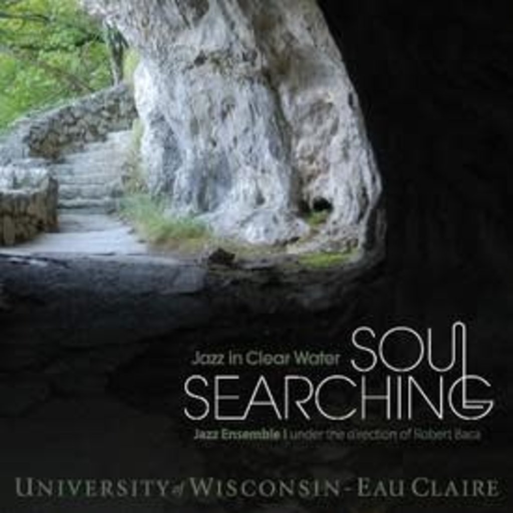 UWEC Jazz UWEC Jazz-Soul Searching