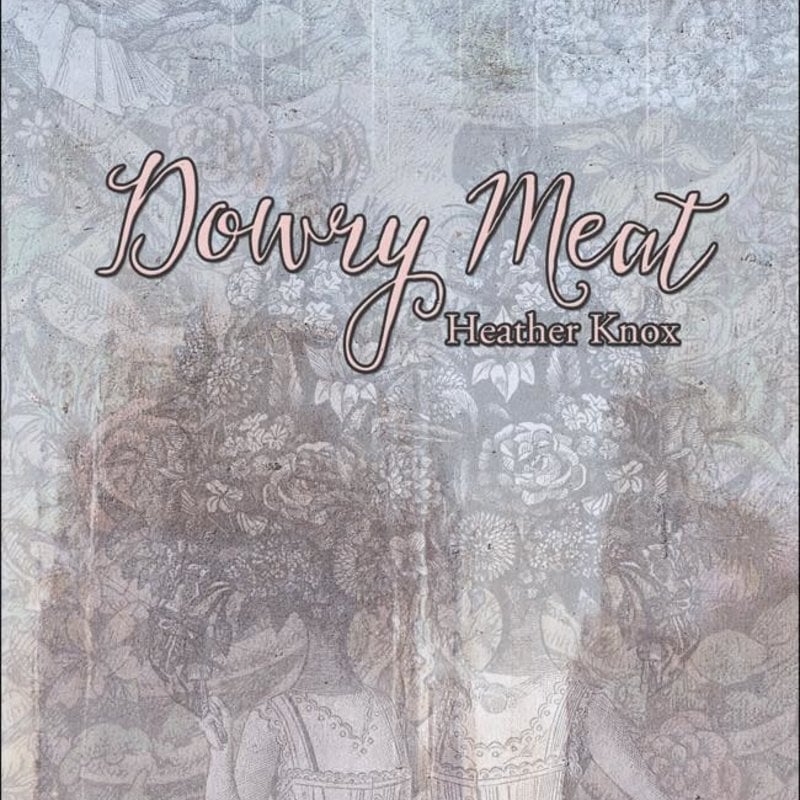 Heather Knox Dowry Meat