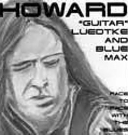 Howard "Guitar" Luedtke and Blue Max Face to Face with the Blues