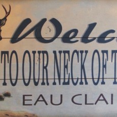 Volume One Welcome to Our Neck of the Woods Wooden Sign