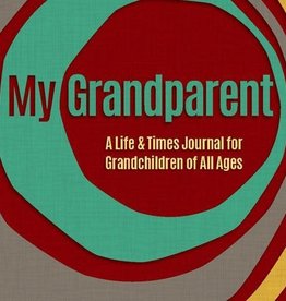 Edwards Dick My Grandparent: A Life & Times Journal