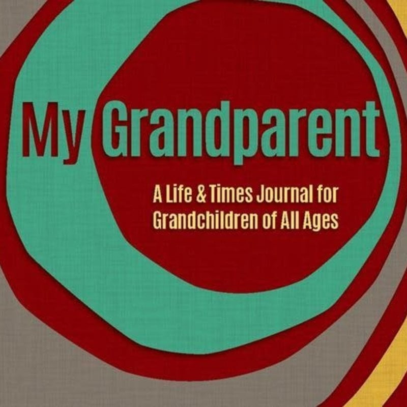 Dick Edwards My Grandparent: A Life & Times Journal