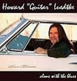 Howard "Guitar" Luedtke and Blue Max Alone with the Blues