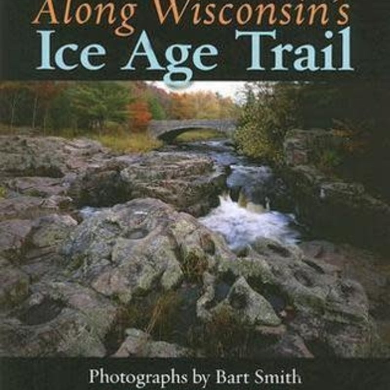 Bart Smith & The Ice Age Trail Alliance Along Wisconsin's Ice Age Trail