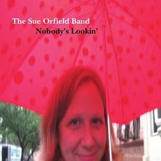 Sue Orfield Band Nobody's Lookin'