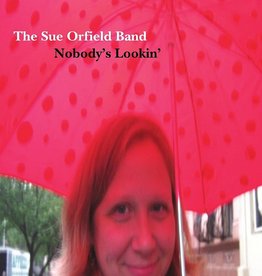 Sue Orfield Band Nobody's Lookin'