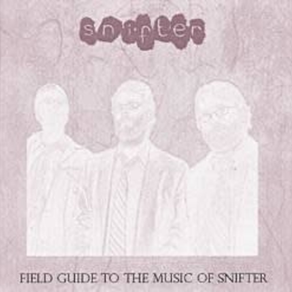 Snifter Field Guide to the Music of Snifter