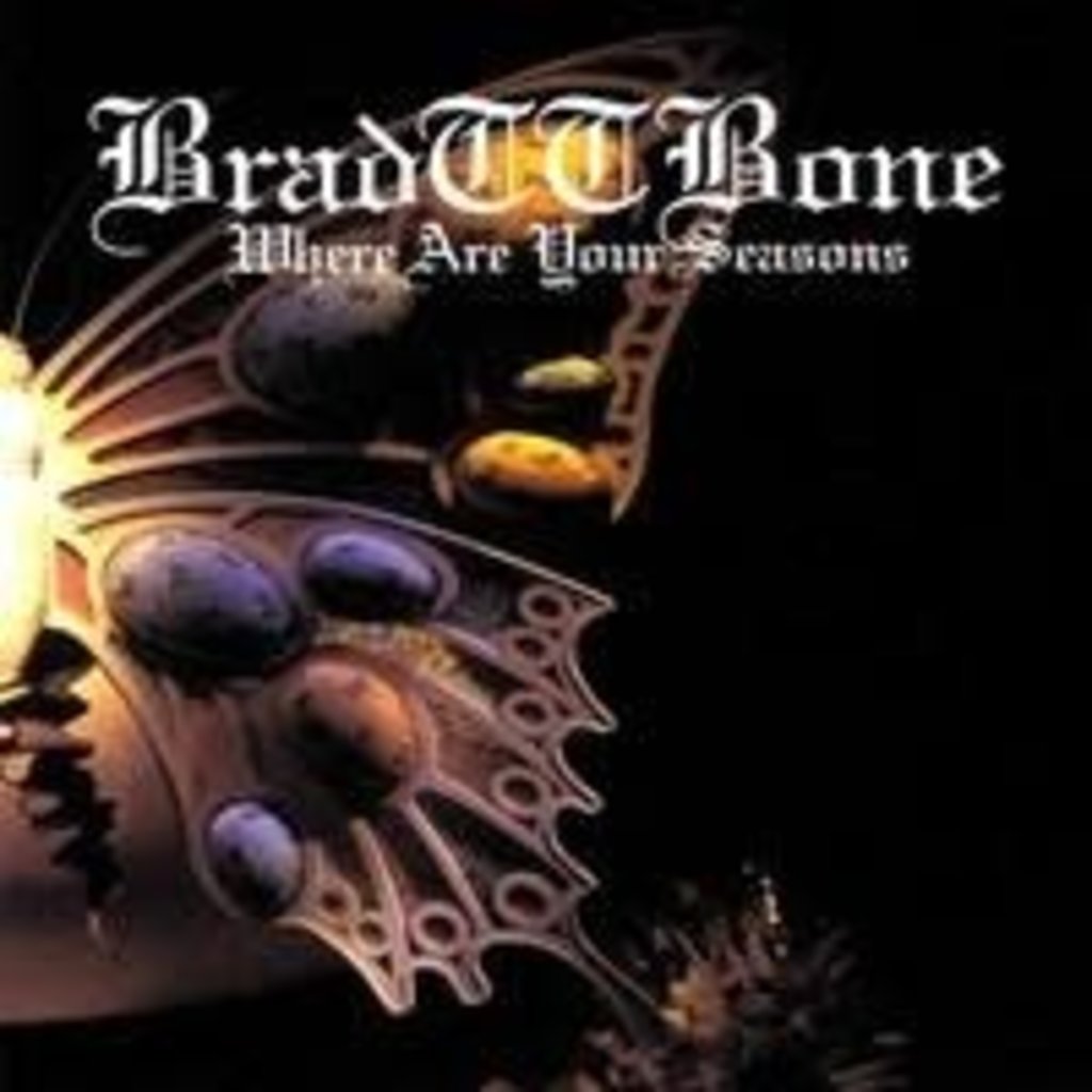 Brad TT Bone Where Are Your Seasons