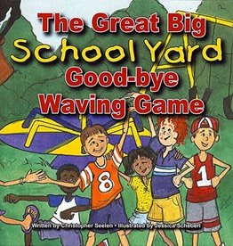 Darren Kirby The Great Big Schoolyard Good-bye Waving Game