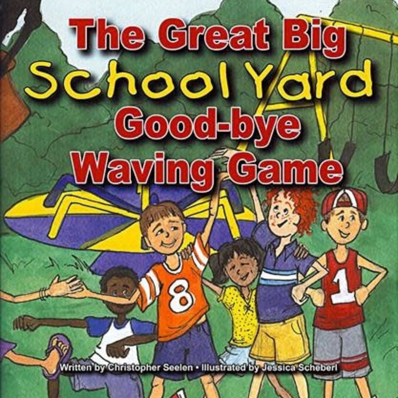 Darren Kirby The Great Big Schoolyard Good-bye Waving Game