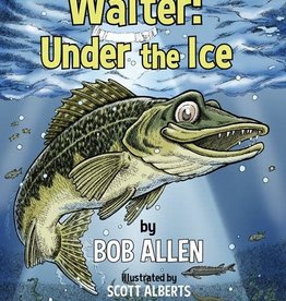 Bob Allen Walter: Under the Ice