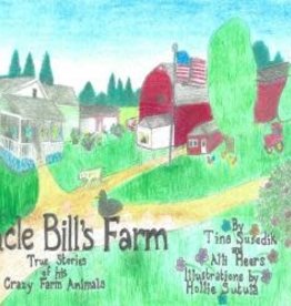 Susedik Tina The Adventures of Peanut and Casey on Uncle Bill's Farm