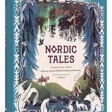 Ulla Thynell Nordic Tales - Folktales from Norway, Sweden, Finland, Iceland, and Denmark