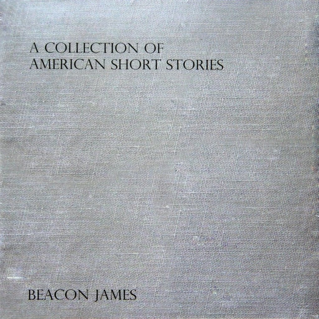 Beacon James A Collection of American Short Stories